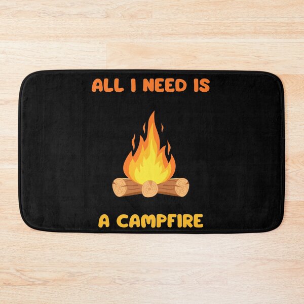 Item preview, All I need is a campfire designed and sold by Gilpro Designs.