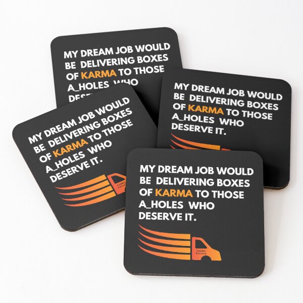 Item preview, My Dream Job would be delivering boxes of Karma to a_holes that deserve it designed and sold by SyTcreations.
