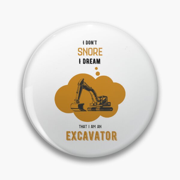 Item preview, I don't snore i dream it's a perfect T-shirt idea for everybody who love diggers designed and sold by Magrosa.