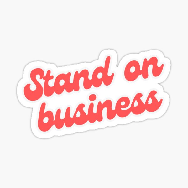 Item preview, Stand on business  designed and sold by Renea Lee.