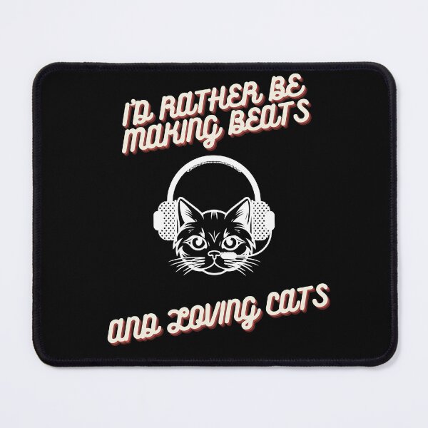 Item preview, I'd rather be making beats abd loving cats designed and sold by JuniperusArt.
