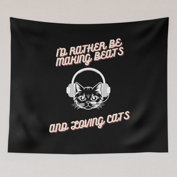 Item preview, I'd rather be making beats abd loving cats designed and sold by JuniperusArt.