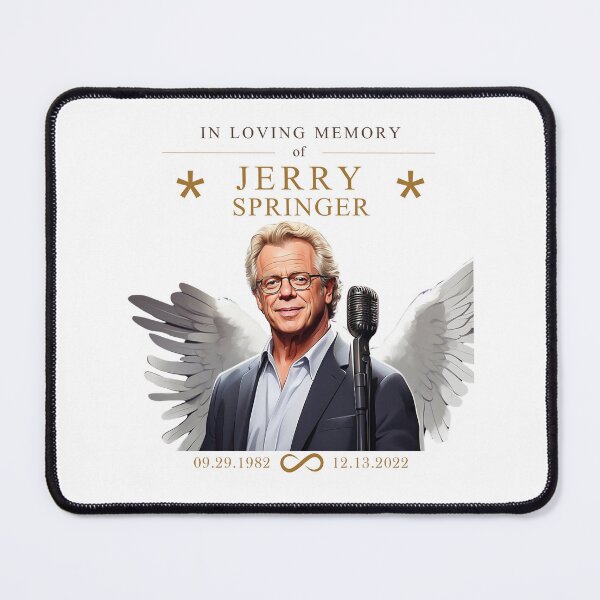 Item preview, In loving Memory of Jerry Springer designed and sold by eeternalrestt.