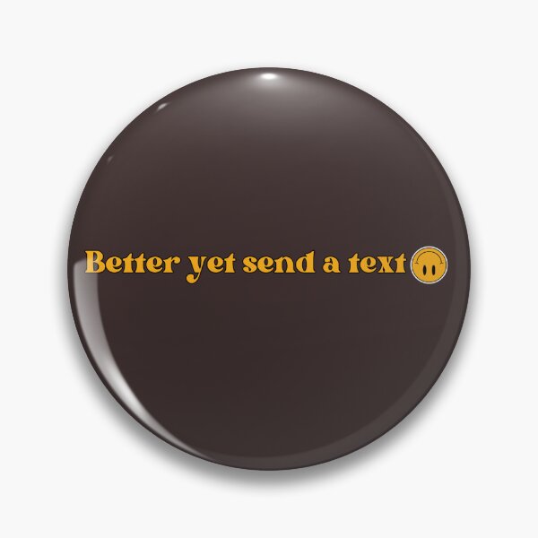 Item preview, Better yet send a text designed and sold by Hannah Rosen.