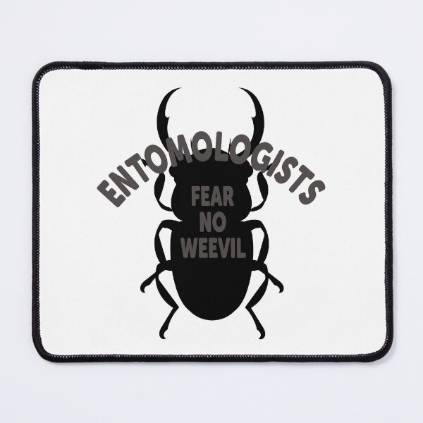 Item preview, Entomologists Fear No Weevil designed and sold by ScienceCorner.