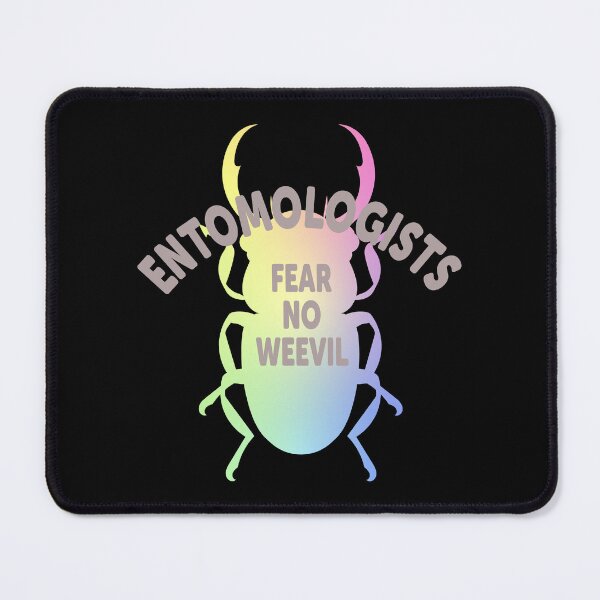 Item preview, Entomologists Fear No Weevil designed and sold by ScienceCorner.