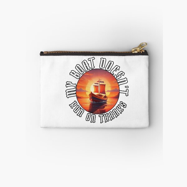 Item preview, My Boat Doesn't Run On Thanks designed and sold by Angelle55.