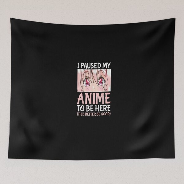 Item preview, I Paused My Anime To Be Here Otaku Anime Merch Gift designed and sold by LifeIsTooShirt.