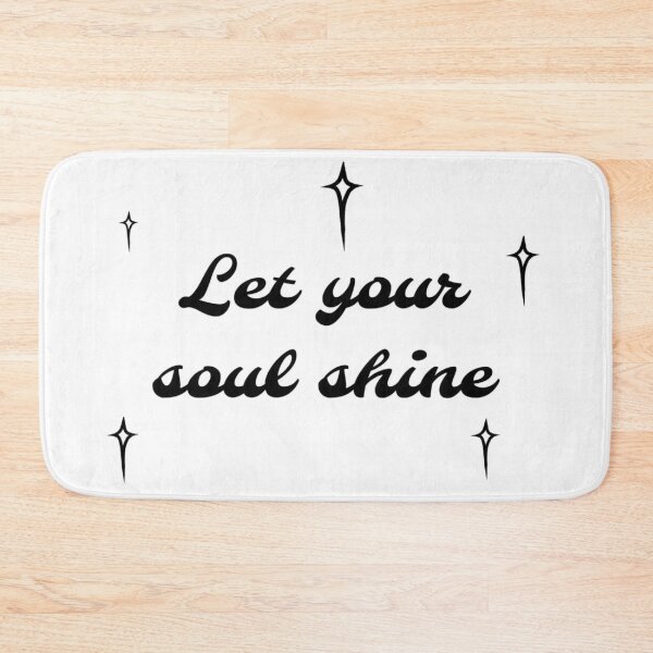 Item preview, Let Your Soul Shine designed and sold by Lunarweave.