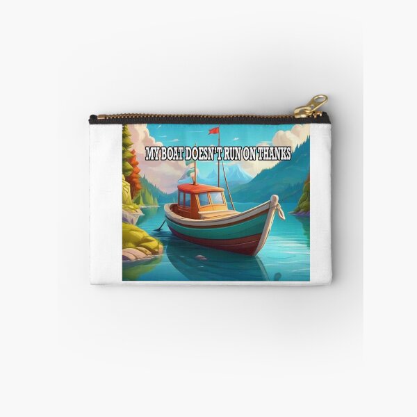 Item preview, My Boat Doesnt Run On Thanks Quote designed and sold by Angelle55.
