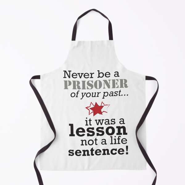 Item preview, Never be a prisoner of your past designed and sold by Web Natural Designs.