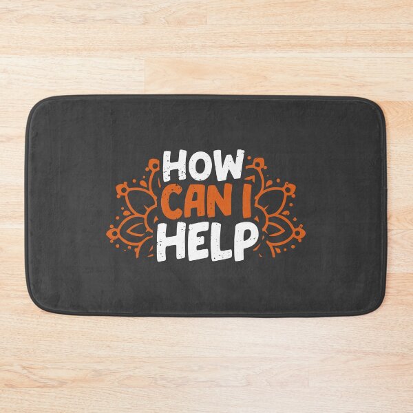Item preview, How Can I Help designed and sold by SweetClicks123.