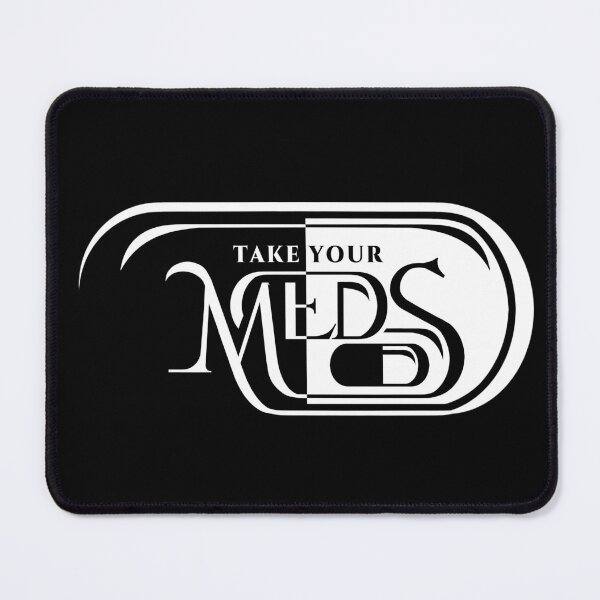 Item preview, Take Your Meds designed and sold by Eran Fowler.