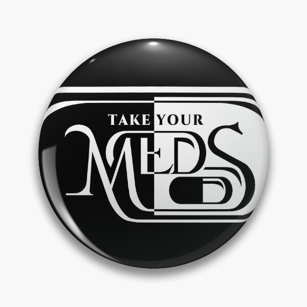Item preview, Take Your Meds designed and sold by Eran Fowler.