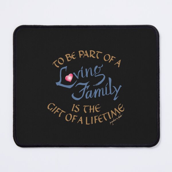 Item preview, To be Part of a Loving Family is the Gift of a Lifetime designed and sold by Jacqueline  Shuler.