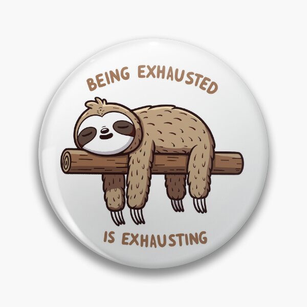 Item preview, Exhausted Sloth  designed and sold by Gkinoki.