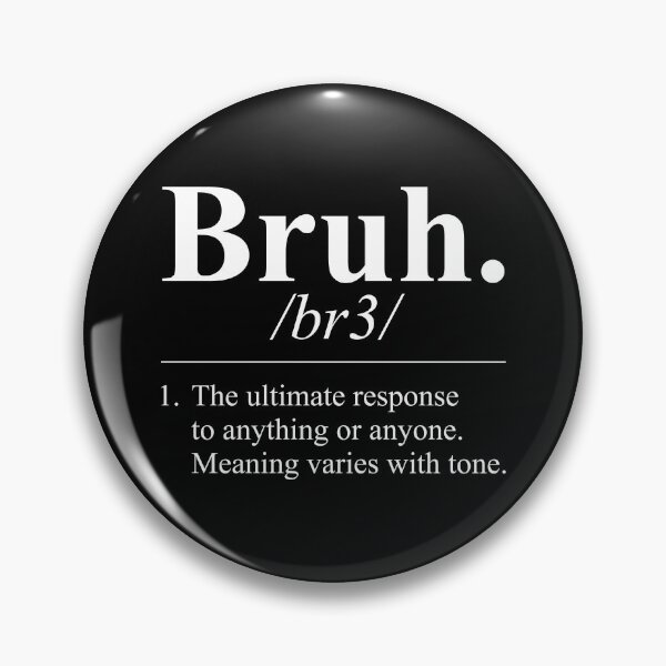Item preview, Bruh Definition designed and sold by kjanedesigns.