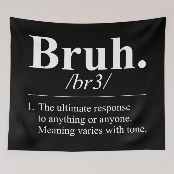 Item preview, Bruh Definition designed and sold by kjanedesigns.