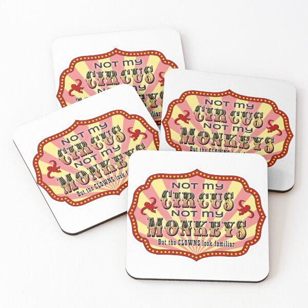 Item preview, Not my Circus, not my monkeys with clowns designed and sold by PurpleCowStudio.