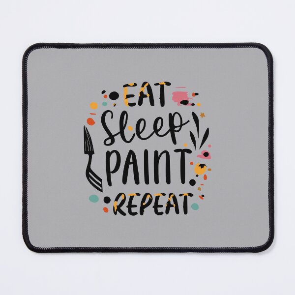 Item preview, Eat, Sleep, Paint, Repeat Abstract Expressionism designed and sold by VoyteksDesigns.