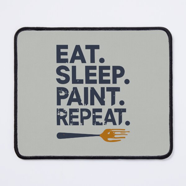 Item preview, Eat, Sleep, Paint, Repeat Abstract Expressionism designed and sold by VoyteksDesigns.
