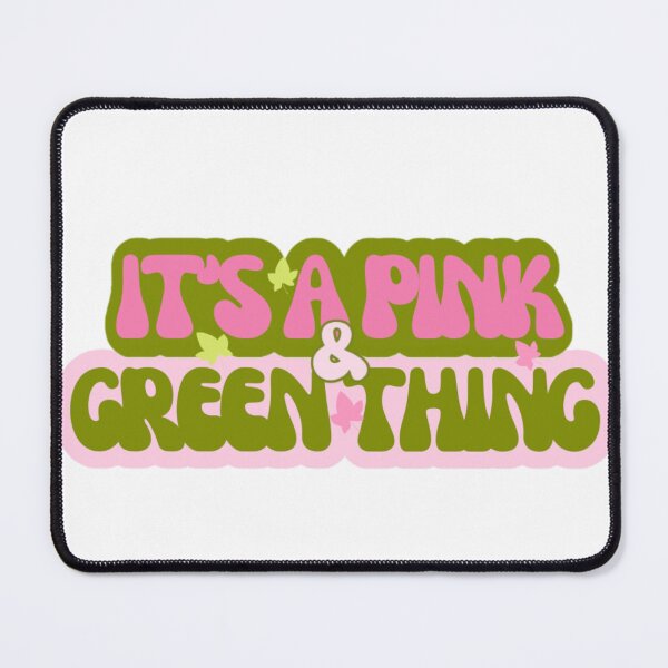 Item preview, It's a Pink & Green Thing designed and sold by WhyIsSherriSo.