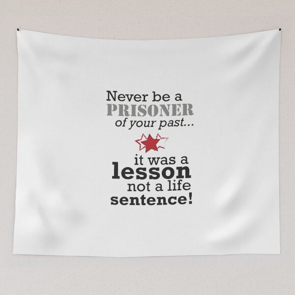 Item preview, Never be a prisoner of your past designed and sold by Web Natural Designs.