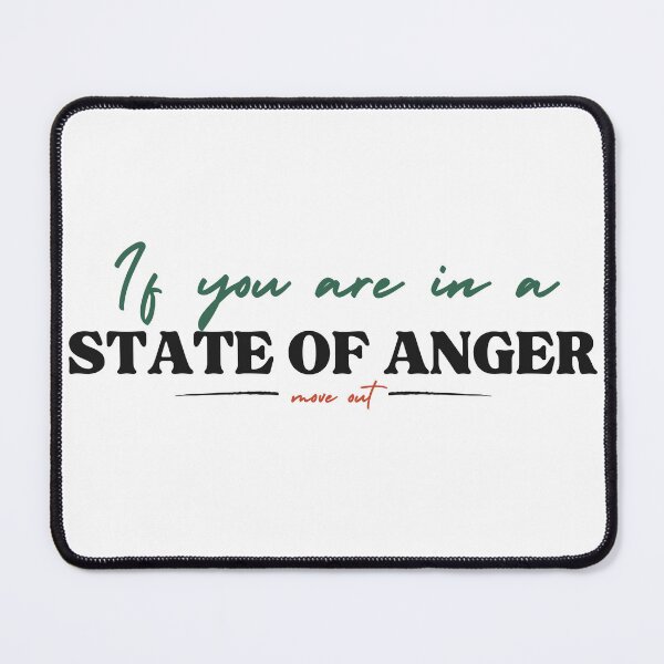 Item preview, If you are in a state of anger move out. designed and sold by dtbus79.