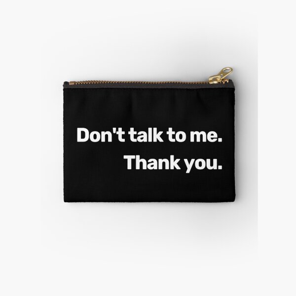 Item preview, Don't Talk To Me. Thank You designed and sold by WitNQuiet.
