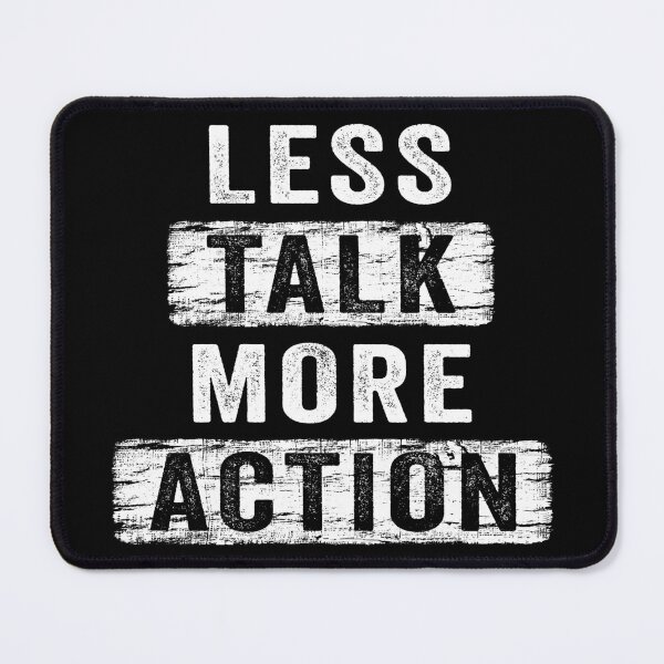 Item preview, Less Talk, More Action designed and sold by BajanTees.