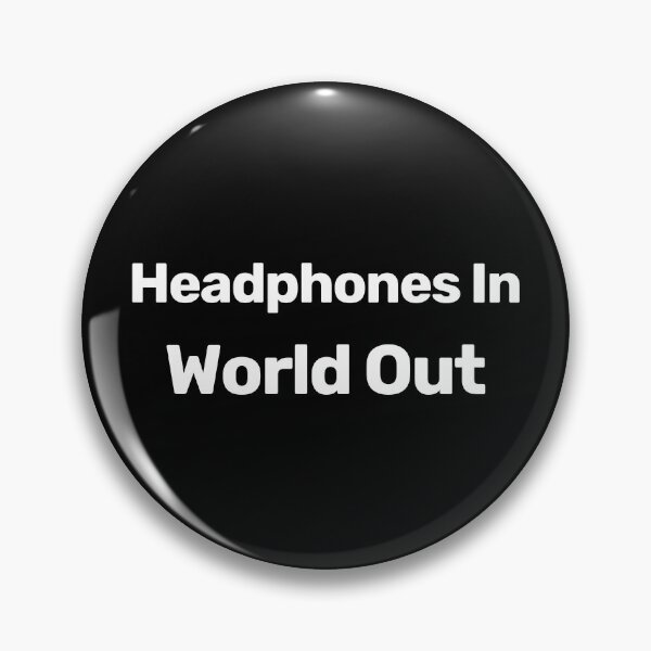 Item preview, Headphones In World Out designed and sold by WitNQuiet.
