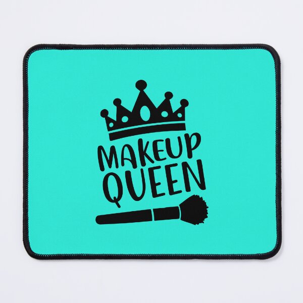 Item preview, Makeup Queen, Funny Beauty Quote, Makeup Lover designed and sold by DesignHouse07.