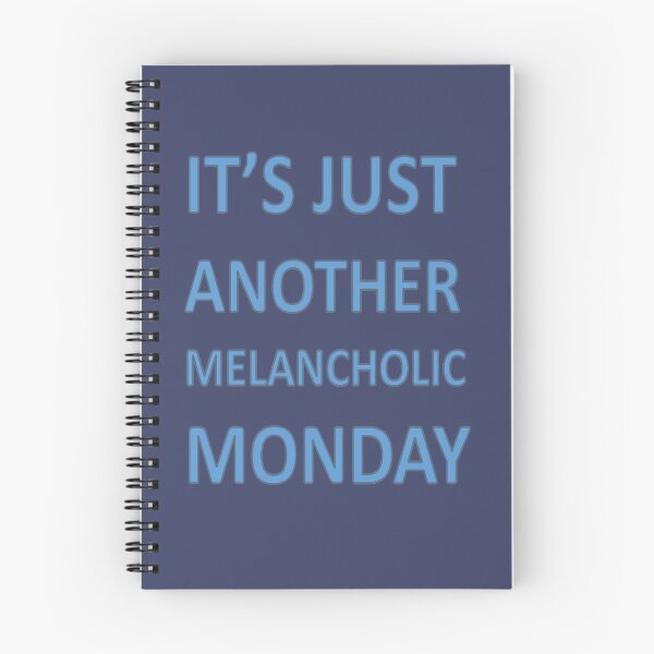 Item preview, Its Just Another Melancholic Monday designed and sold by taiche.