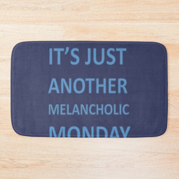 Item preview, Its Just Another Melancholic Monday designed and sold by taiche.