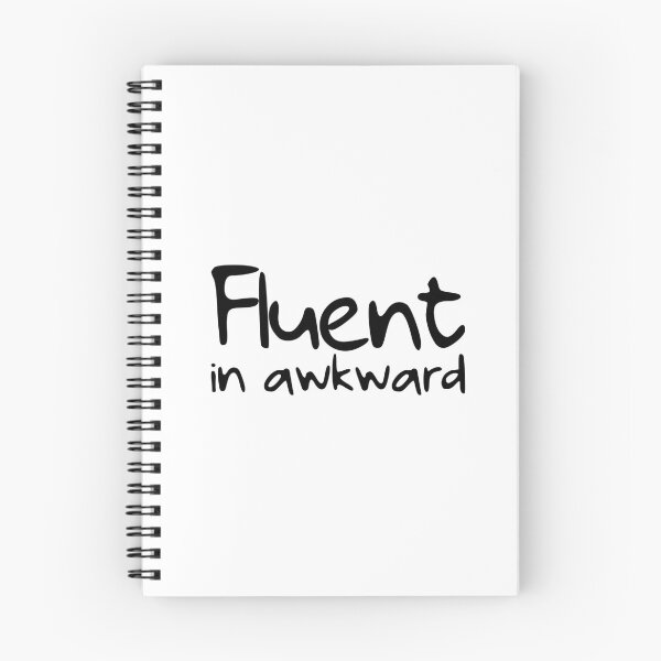 Item preview, Fluent in awkward designed and sold by HaveACoolDayCo.