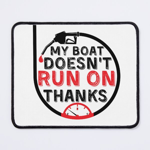 Item preview, My Boat Doesnt Run On Thanks, Funny Captain Gift Idea Sticker designed and sold by Anu Ram.
