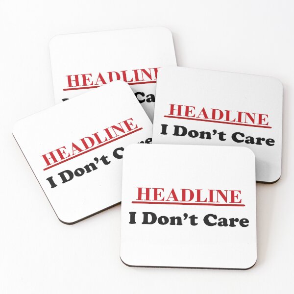 Item preview, Headline, I don't Care! designed and sold by Julia2Julia.