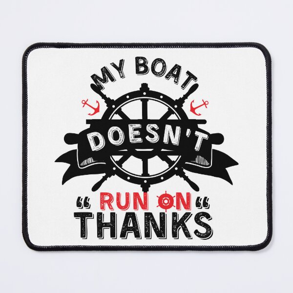 Item preview, My Boat Doesnt Run On Thanks, Funny Captain Gift Idea Sticker designed and sold by Anu Ram.
