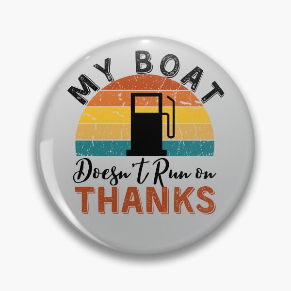 Item preview, My Boat Doesnt Run On Thanks, Funny Captain Gift Idea Sticker designed and sold by Anu  Ram.