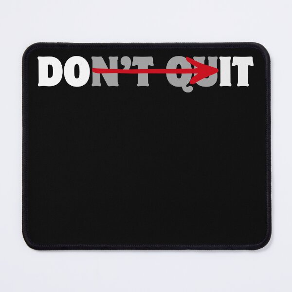 Item preview, Do it - don’t quit - light colored text, suitable for dark colored garments. designed and sold by RunningOnFumes.
