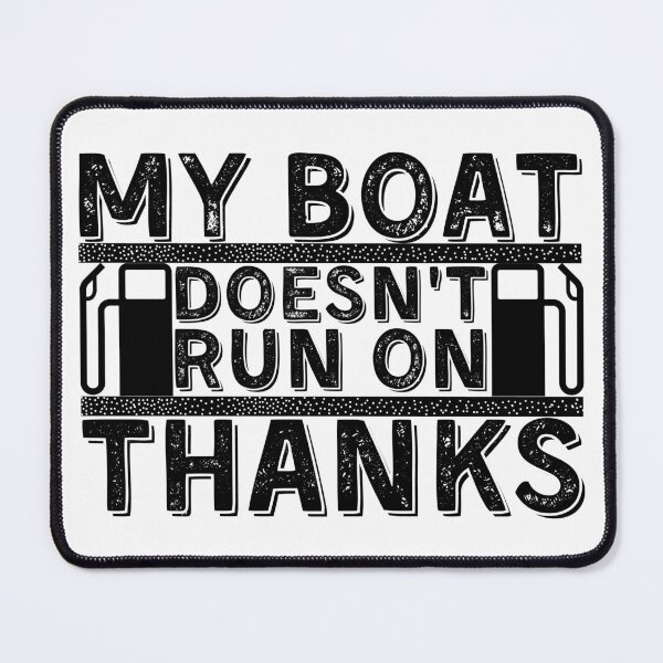 Item preview, My Boat Doesnt Run On Thanks, Funny Captain Gift Idea Sticker designed and sold by Anu Ram.