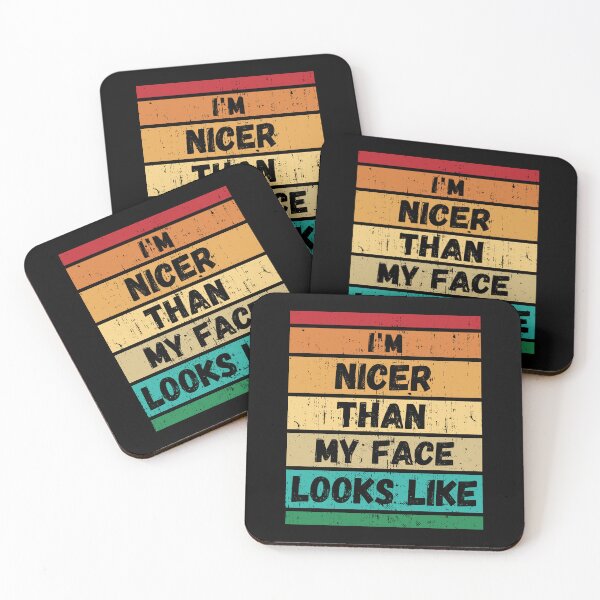 Item preview, I'm nicer than my face looks designed and sold by HandicraftArt.