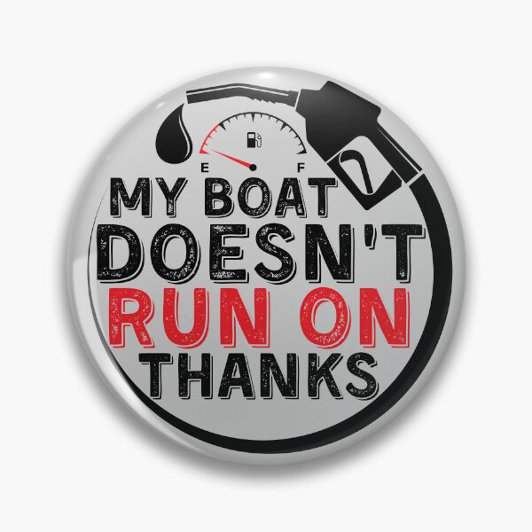 Item preview, My Boat Doesnt Run On Thanks, Funny Captain Gift Idea Sticker designed and sold by Anu  Ram.