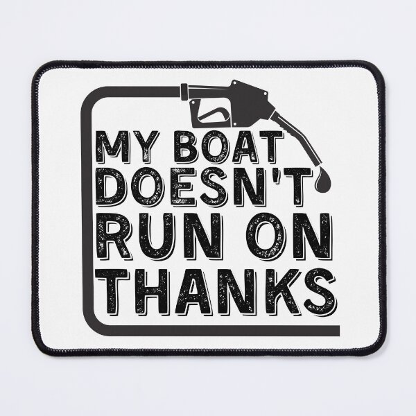 Item preview, My Boat Doesnt Run On Thanks, Funny Captain Gift Idea Sticker designed and sold by Anu Ram.