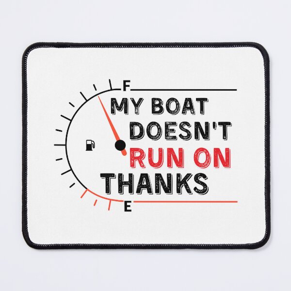 Item preview, My Boat Doesnt Run On Thanks, Funny Captain Gift Idea Sticker designed and sold by Anu Ram.