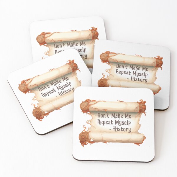 Item preview, Dont Make Me Repeat Myself - History designed and sold by Anchor-Cactus.