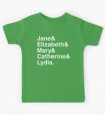 Jane & Elizabeth & Mary & Catherine & Lydia. Kids T-Shirt