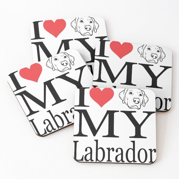 Item preview, I LOVE MY LABRADOR designed and sold by snapacrab.