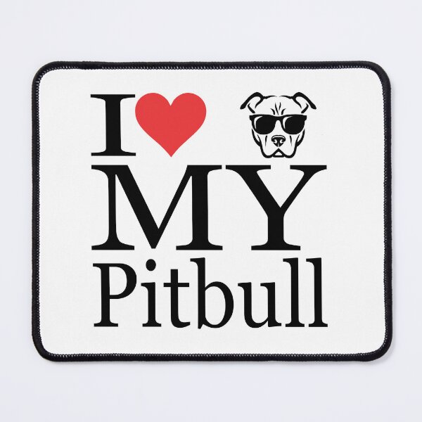 Item preview, I LOVE MY PITBULL designed and sold by snapacrab.
