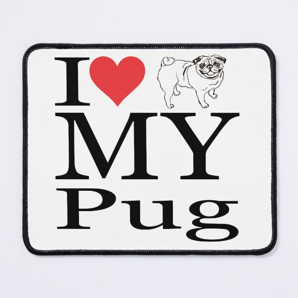 Item preview, I LOVE MY PUG designed and sold by snapacrab.